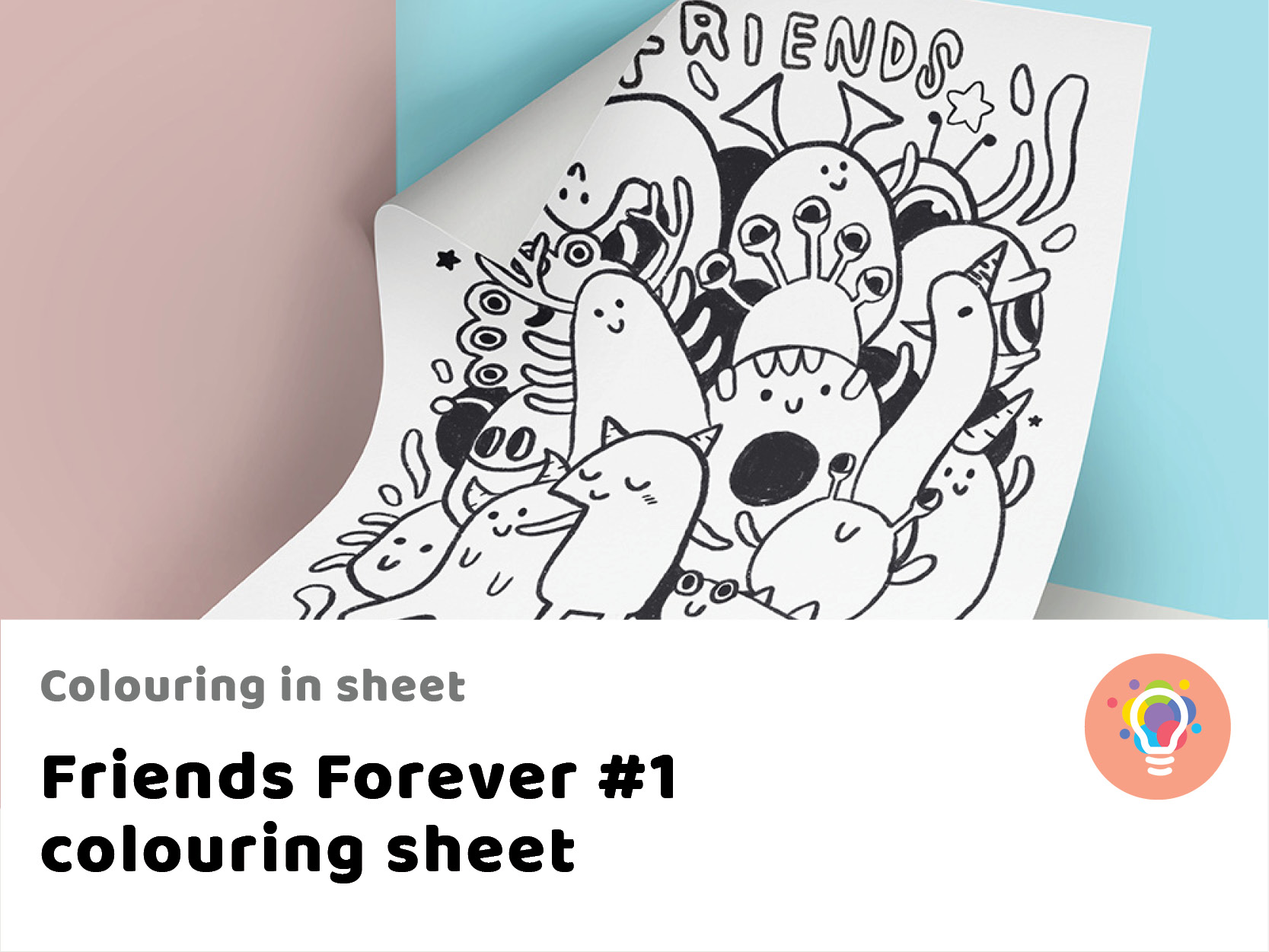 Friends Forever #1  colouring sheet