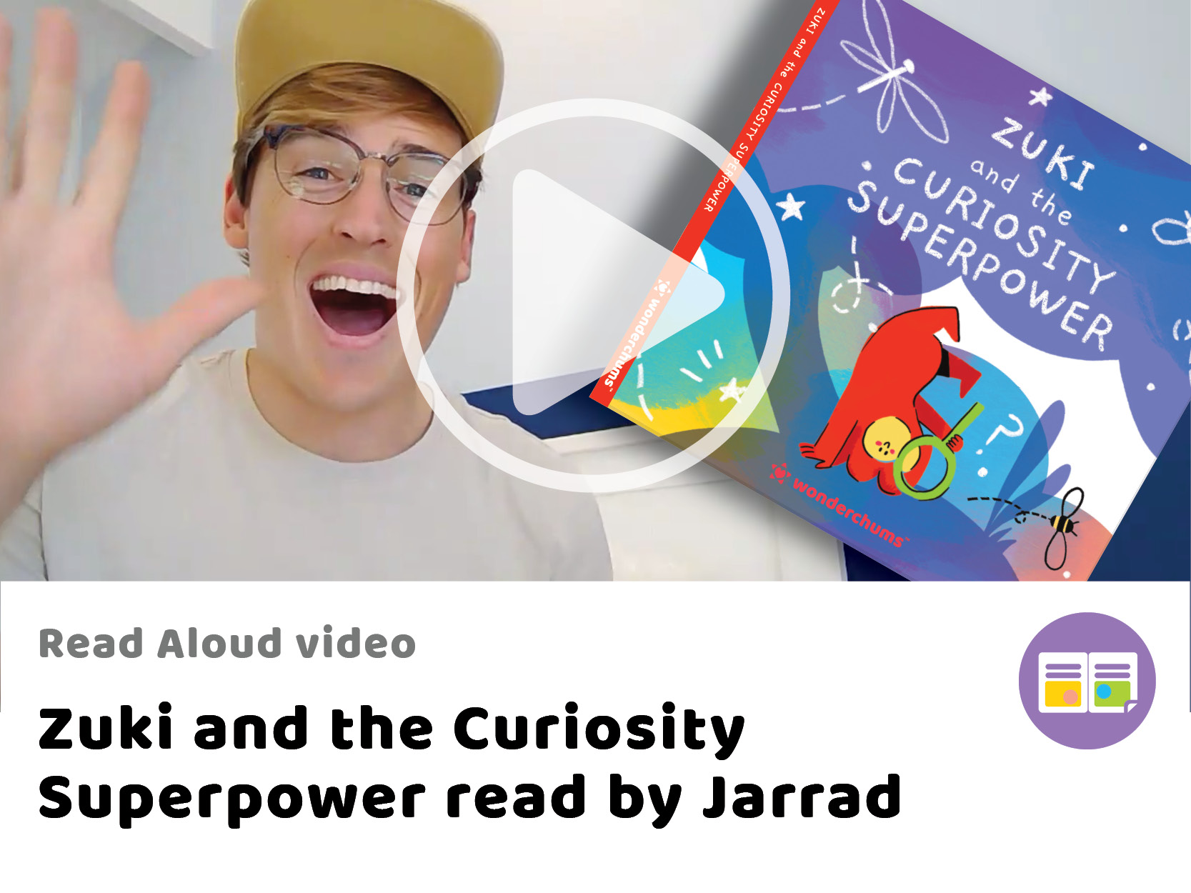 Read Aloud of "Zuki and the Curiosity Superpower" with Jarrad Dober from Wonderchums