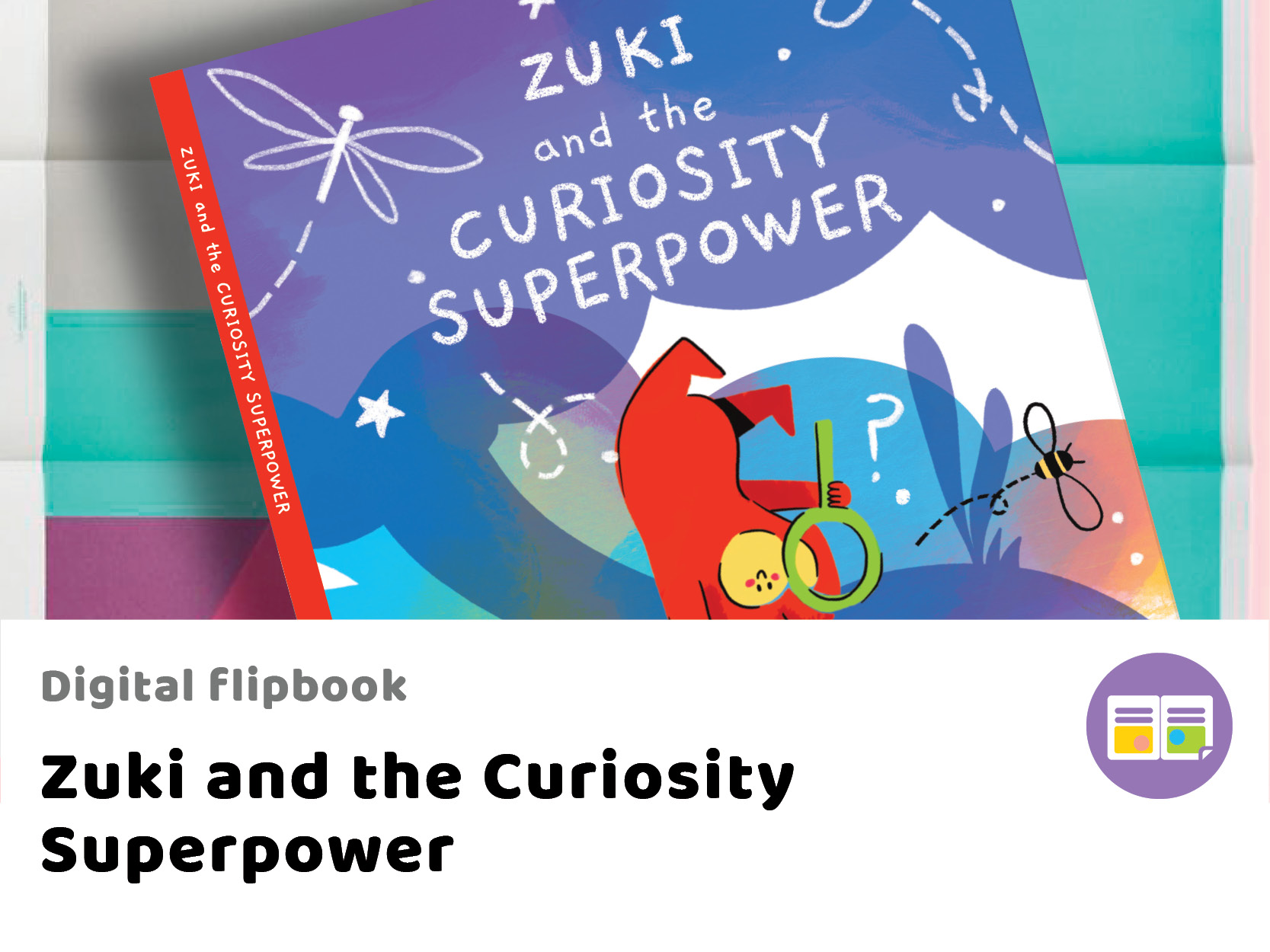 Zuki and the Curiosity Superpower