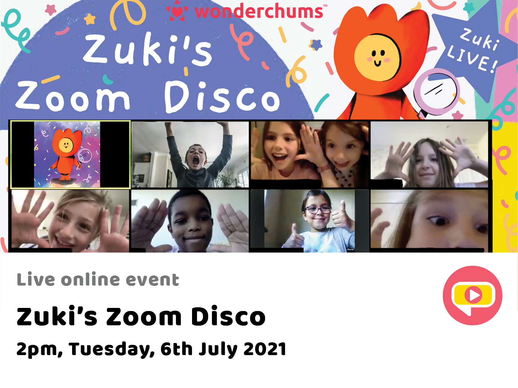 Zuki’s Zoom Disco - 2pm, Tuesday, 6th July 2021